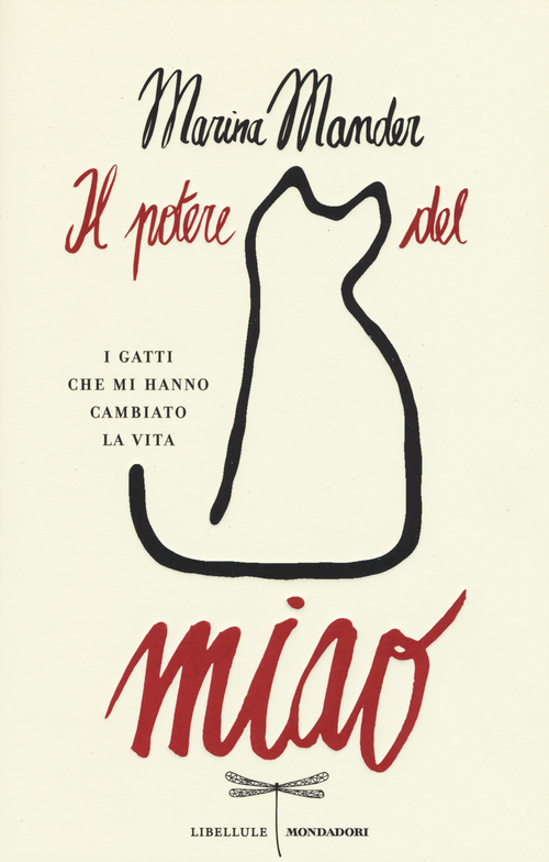 Il potere del miao. I gatti che mi hanno cambiato la vita