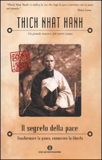 Il segreto della pace. Trasformare la paura, conoscere la libertà