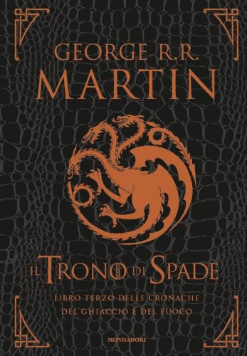 Il trono di spade. Libro terzo delle Cronache del ghiaccio e del fuoco