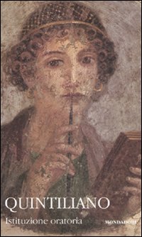 Istituzione oratoria. Testo latino a fronte