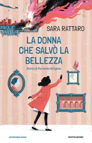 La donna che salv&ograve; la bellezza. Storia di Fernanda Wittgens