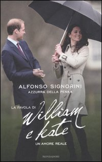 La favola di William e Kate - Un amore reale
