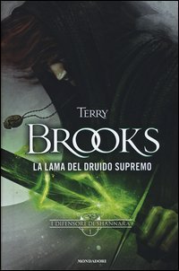 La lama del Druido supremo. I difensori di Shannara