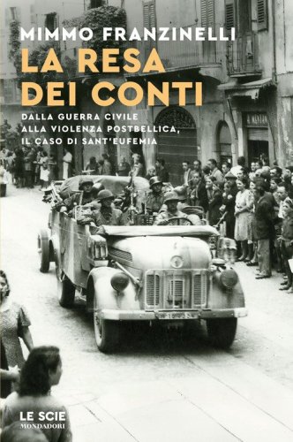 La resa dei conti. Dalla guerra civile alla violenza postbellica, il caso di Sant'Eufemia