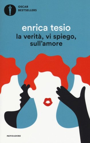 La verit&agrave;, vi spiego, sull'amore