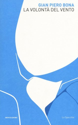 La volont&agrave; del vento