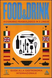 Langenscheidt - Food & drink. Dizionario fraseologico in 5 lingue
