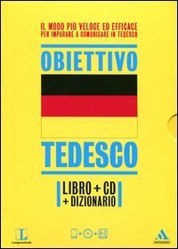 Langenscheidt. Obiettivo tedesco. Il tedesco in 30 giorni. Con dizionario. Con CD Audio formato MP3
