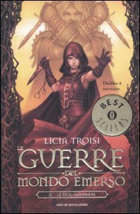 Le due guerriere. Le guerre del mondo emerso