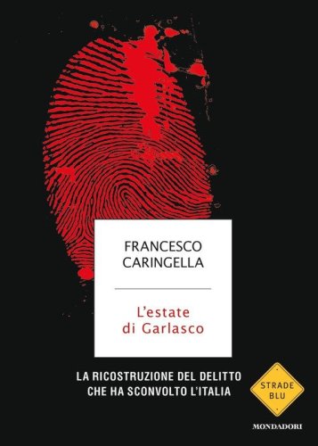 L'estate di Garlasco. La ricostruzione del delitto che ha sconvolto l'Italia