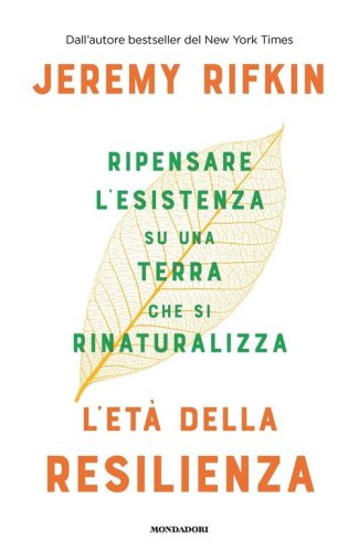 L'et&agrave; della resilienza. Ripensare l'esistenza su una Terra che si rinaturalizza