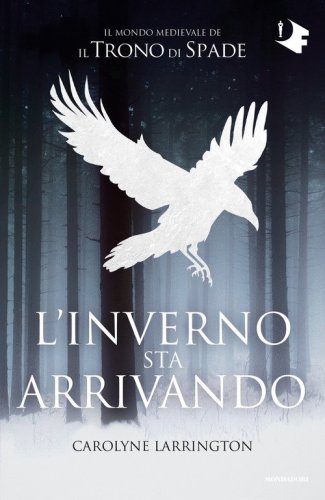 L'inverno sta arrivando. Il mondo medievale de «Il trono di spade»