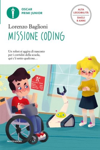 Missione coding. Ediz. ad alta leggibilit&agrave;