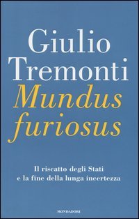 Mundus furiosus. Il riscatto degli Stati e la fine della lunga incertezza