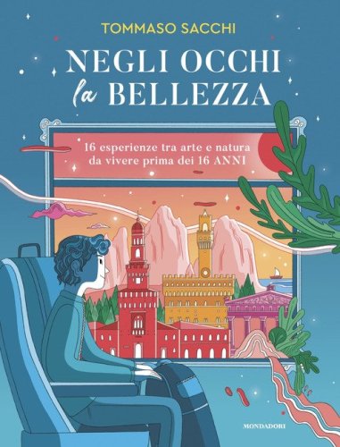 Negli occhi la bellezza. 16 esperienze tra arte e natura da vivere prima dei 16 anni