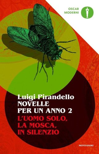 Novelle per un anno: L'uomo solo-La mosca-In silenzio