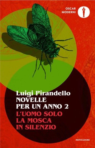 Novelle per un anno: L'uomo solo-La mosca-In silenzio