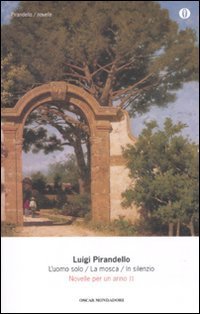 Novelle per un anno: L'uomo solo&shy;La mosca&shy;In silenzio - Vol. 2