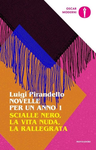 Novelle per un anno: Scialle nero-La vita nuda-La rallegrata