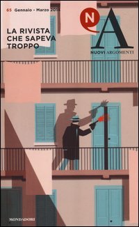 Nuovi argomenti. Vol. 65: La rivista che sapeva troppo. - La rivista che sapeva troppo