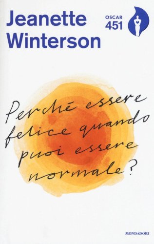 Perché essere felice quando puoi essere normale?