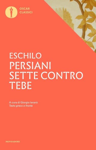 Persiani-Sette contro Tebe. Testo greco a fronte