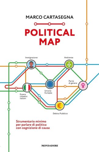 Political Map. Strumentario minimo per parlare di politica con cognizione di causa