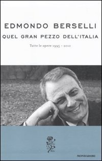 Quel gran pezzo dell'Italia - Tutte le opere 1995-2010