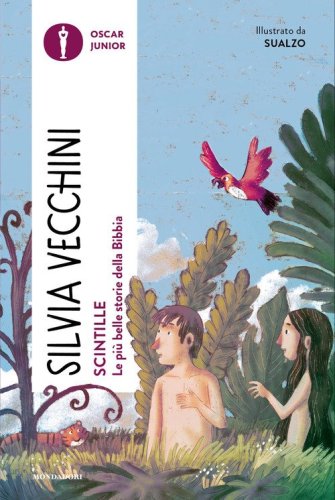 Scintille. Le pi&ugrave; belle storie della Bibbia