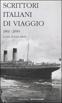 Scrittori italiani di viaggio. Vol. 2: 1861-2000. - 1861-2000