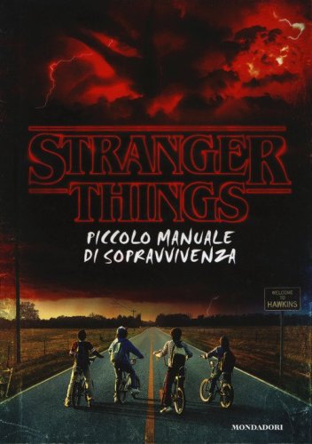 Stranger Things. Piccolo manuale di sopravvivenza