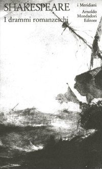 Teatro completo. Testo inglese a fronte. Vol. 6: I drammi romanzeschi. - I drammi romanzeschi