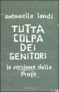 Tutta colpa dei genitori - La versione della profe