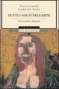 Tutti i volti dell'arte - Da Leonardo a Basquiat