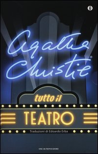 Tutto il teatro:Caff&egrave; nero-Dieci piccoli indiani-Appuntamento con la morte-Delitto sul Nilo-Il rifugio-Trappola per topi-Testimone d'accusa-La tela del ragno-Verdetto-L'ospite inatteso-Delitto retrospettivo-I topi-La Paziente-Un pomeriggio al mare-I tre m