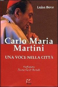 Carlo Maria Martini - Una voce nella citt&agrave;