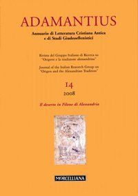 Adamantius. Notiziario del Gruppo italiano di ricerca su &laquo;Origene e la tradizione alessandrina&raquo;. Vol. 14: Il deserto in Filone di Alessandria-The desert in Philo of Alexandria. - Il deserto in Filone di Alessandria-The desert in Philo of Alexandria