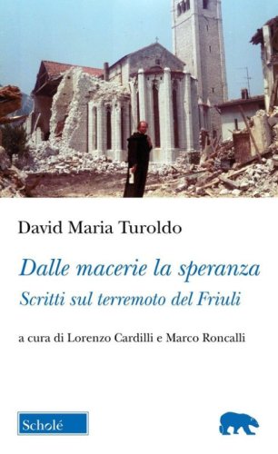 Dalle macerie la speranza. Scritti sul terremoto del Friuli