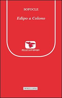 Edipo a Colono. Testo greco a fronte