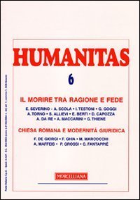 Humanitas (2009). Vol. 5: Il morire tra ragione e fede. Chiesa romana e modernit&agrave;. - Il morire tra ragione e fede. Chiesa romana e modernit&agrave;