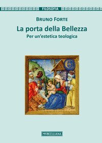 La porta della bellezza. Per un'estetica teologica