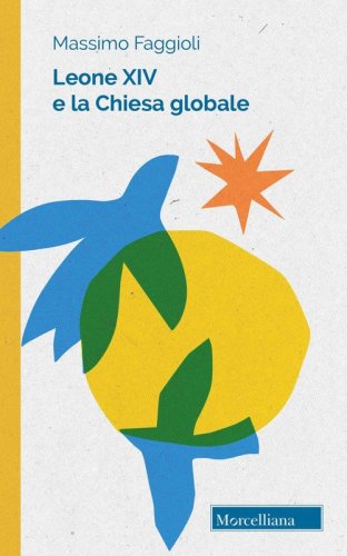 Leone XIV e la Chiesa globale. Unit&agrave; e pace