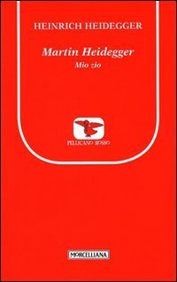 Martin Heidegger. Mio zio