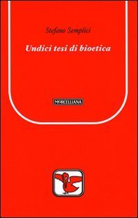 Undici tesi di bioetica