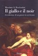Il giallo e il noir - L'evoluzione di un genere in sei lezioni