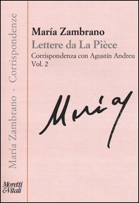 Lettere de la piece. Vol. 2: Corrispondenza con Agustín Andreu - Corrispondenza con Agustín Andreu