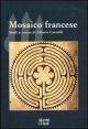 Mosaico francese - Studi in onore di Alberto Castoldi