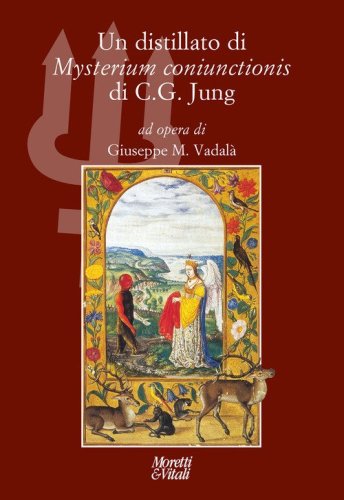 Un distillato di &laquo;Mysterium coniunctionis&raquo; di C. G. Jung