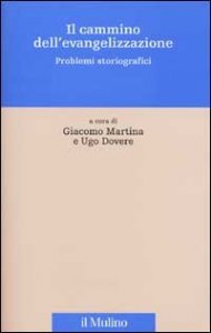 Il cammino dell'evangelizzazione. Problemi storiografici