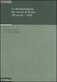 La documentazione dei vescovi di Trento (XI secolo-1218)